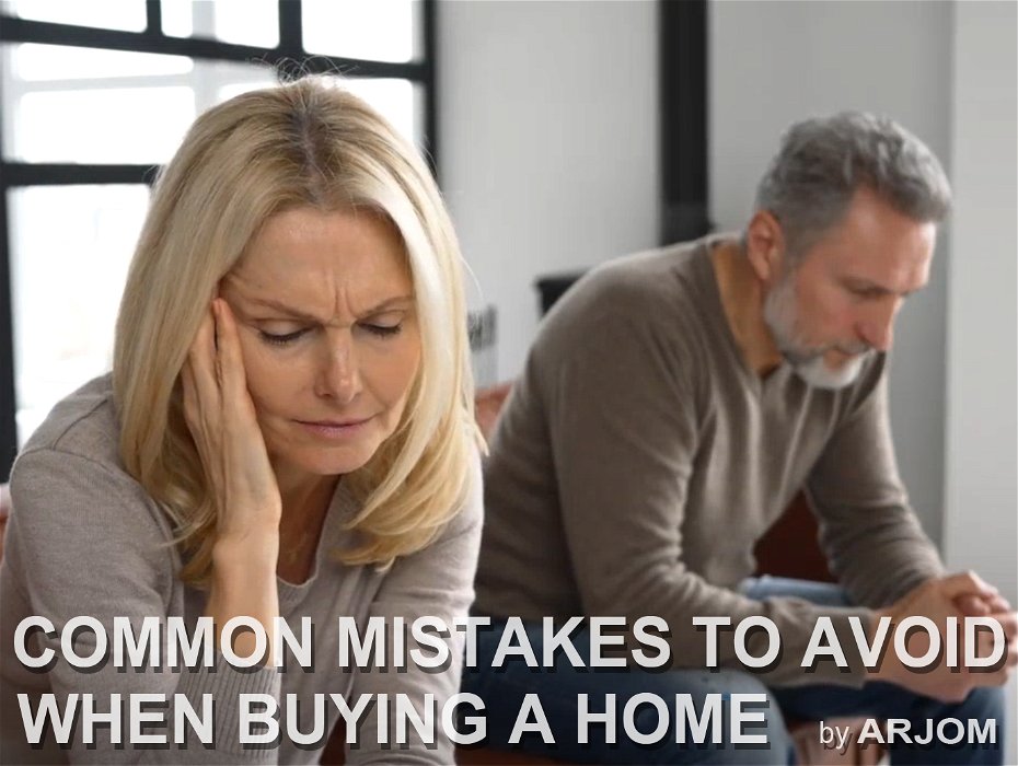 Common mistakes to avoid when buying a home