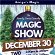 Xmas Family Magic Show 30th Dec 2 - 3pm & 4 - 5pm